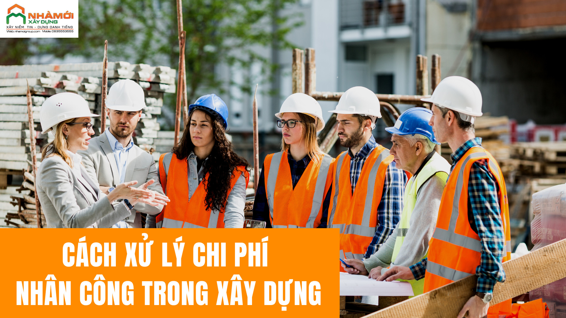 CÁCH XỬ LÝ CHI PHÍ NHÂN CÔNG TRONG XÂY DỰNG